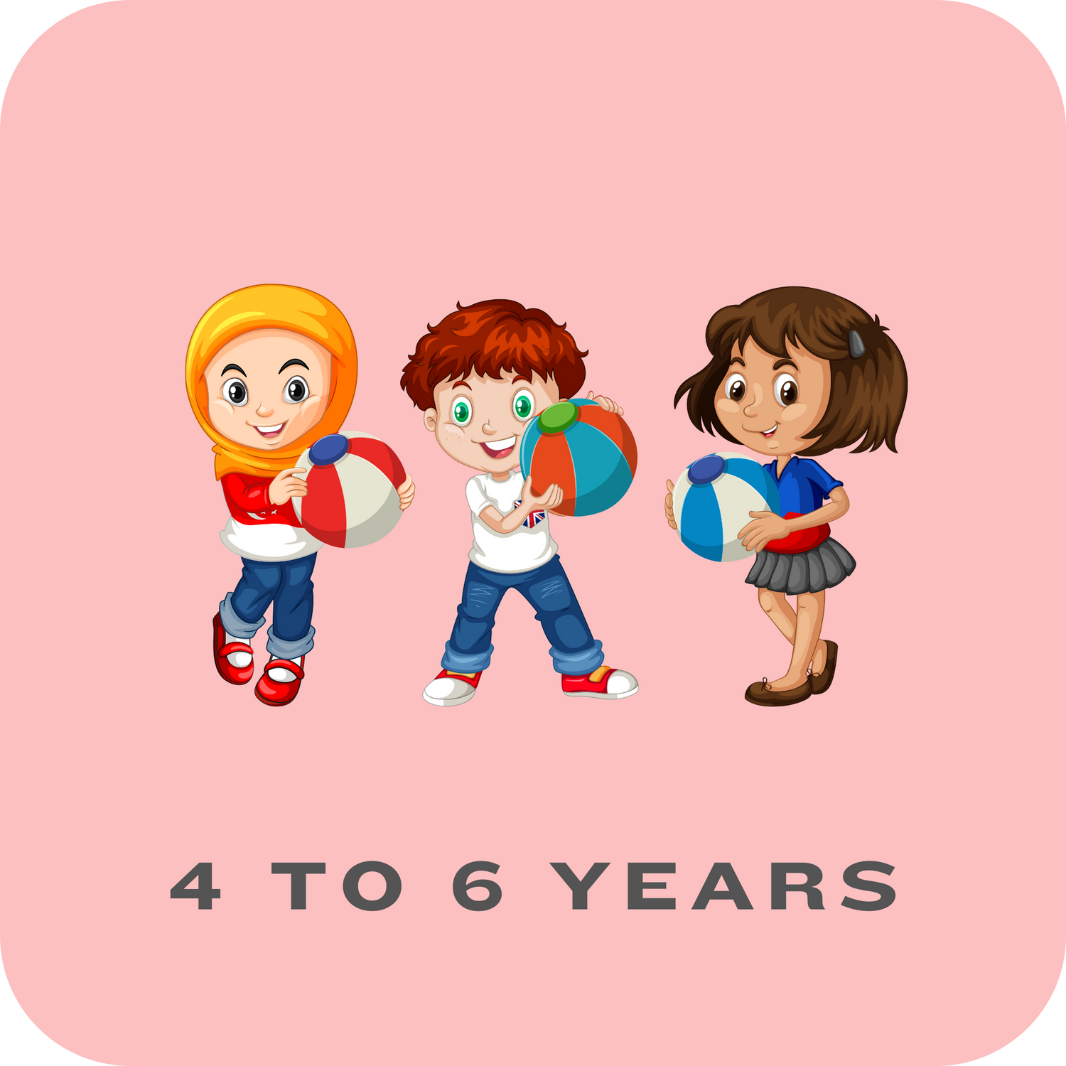 4 to 6 Years